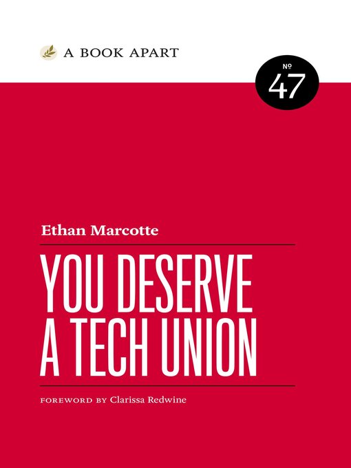 Title details for You Deserve a Tech Union by Ethan Marcotte - Wait list